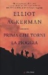 Elliot Ackerman - Prima che torni la pioggia