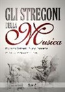Bruno Ferrante, Roberto Volterri - Gli stregoni della musica