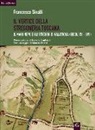 Francesco Sinatti - Il vertice della stregoneria toscana. Il mago Nepo e gli stregoni di Galatrona (secoli XV-XVII)