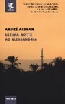 André Aciman - Ultima notte ad Alessandria