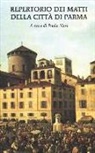P. Nori - Repertorio dei matti della città di Parma