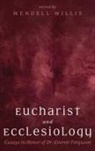 Wendell Willis - Eucharist and Ecclesiology