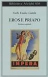 Carlo E. Gadda, Carlo Emilio Gadda - Eros e Priapo. Ediz. originale