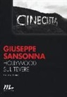 Giuseppe Sansonna - Hollywood sul Tevere. Storie scellerate