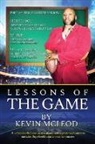 Kevin Aston Mcleod - Lessons of the Game: A unique football manual of a player's development and common mistakes they should avoid to maintain success