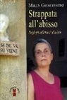 Milly Gualteroni - «Strappata all'abisso». Dagli psicofarmaci alla fede