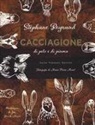 Stéphane Reynaud, J. Reis Di Matos - Cacciagione di pelo e di piuma