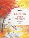 Bernard Waber, S. Lee, Suzy Lee - Chiedimi cosa mi piace