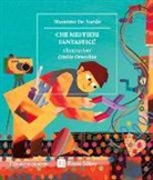 Massimo De Nardo - Che mestieri fantastici! Il riparatore di nuvole-Il cercatore di parole-Il fotografo dei sogni