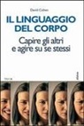 David Cohen, B. Aleotti - Il linguaggio del corpo. Capire gli altri e agire su se stessi