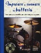 Justin Scott - Imparare a suonare la batteria. Una guida accessibile per cominciare a suonare
