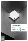 Philippe Duboÿ - Carlo Scarpa. L'arte di esporre