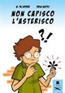 M. Pia Latorre, Maria Pia Latorre, Paola Santini, G. Inciardi - Non capisco l'asterisco
