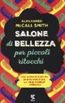 Alexander McCall Smith - Salone di bellezza per piccoli ritocchi