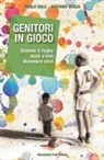 Paolo Sale, Stefano Verza - Genitori in gioco. Quando il rugby aiuta a non diventare ultrà