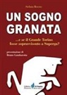 Stefano Bovero - Un sogno granata... E se il grande Torino fosse sopravvissuto a Superga?