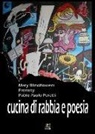 Mary Blindflowers, Fremmy, Pablo P. Peretti, Pablo Paolo Peretti - Cucina di rabbia e poesia