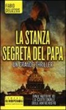 Fabio Delizzos - La stanza segreta del papa