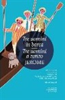 Jerome K. Jerome - Tre uomini in barca-Tre uomini a zonzo