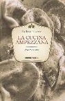 Rachele Padovan - La cucina ampezzana. Storia e ricette