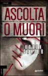 Karen Sander - Ascolta o muori