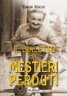 Emilio Magni - Il dialetto dei mestieri perduti