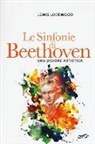 Lewis Lockwood - Le sinfonie di Beethoven. Una visione artistica