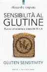 Alessandro Targhetta - Sensibilità al glutine. Nuove conoscenze e possibilità di cura