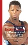 Maurizio Casarola - Frank Chamizo. La rivoluzione della lotta