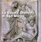 G. Ortalli, Gherardo Ortalli, M. Po', S. Settis, Salvatore Settis - La Scuola Grande di San Marco a Venezia