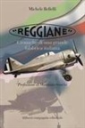 Michele Bellelli - «Reggiane». Cronache di una grande fabbrica italiana