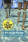 Marcello Quintanilha - Tungsteno