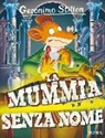 Geronimo Stilton, Christian Aliprandi, Roberto Ronchi - La mummia senza nome