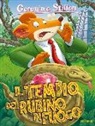 Geronimo Stilton, Claudio Cernuschi, Maria De Filippo, M. Fontina, J. Stracchino - Il tempio del rubino di fuoco