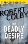 Robert Colby - The Deadly Desire