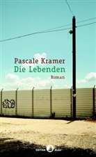 Pascale Kramer, Andrea Spingler - Die Lebenden
