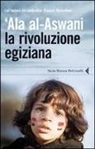 'Ala Al-Aswani, P. Caridi - La rivoluzione egiziana