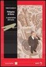 Ernesto Buonaiuti - Pellegrino di Roma. La generazione dell'esodo