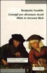 Benjamin Franklin - Consigli per diventare ricco-Hints to become rich