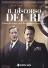 Peter Conradi, Mark Logue - Il discorso del re. Come un uomo salvò la monarchia britannica