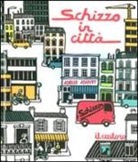 Jean-Luc Fromental, Joëlle Jolivet - Schizzo in città