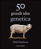 Mark Henderson - 50 grandi idee genetica