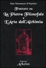 D'Aquino (San) Tommaso, Tommaso D'Aquino (San) - Trattato sul La pietra filosofale e L'arte dell'alchimia
