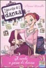 Aurora Marsotto, D. Pizzato - Il mondo a passo di danza