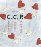 Brunella Baldi - C. C. P. Cicogne, cavoli, provette