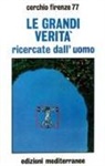 Cerchio Firenze 77, P. Cimatti, Pietro Cimatti - Le grandi verità ricercate dall'uomo