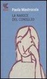 Paola Mastrocola - La narice del coniglio