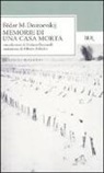 Fëdor Dostoevskij - Memorie di una casa morta