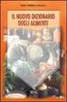 M. Fiorella Coccolo - Il nuovo dizionario degli alimenti