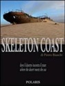 Pietro Bianchi - Skeleton Coast. Dove il deserto incontra il mare. Ediz. italiana e inglese